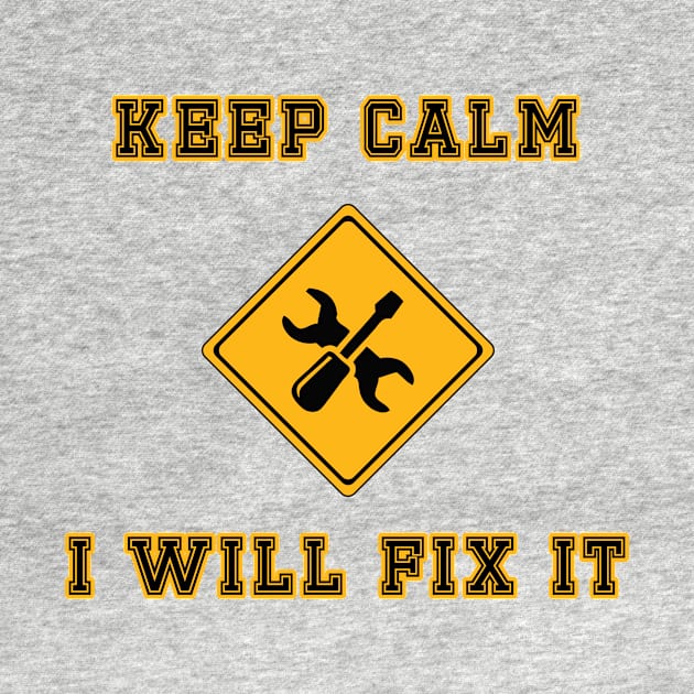 Keep Calm - I want to fix it by MissMorty2